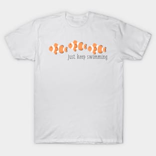 Plain Just Keep Swimming Clown Fish T-Shirt